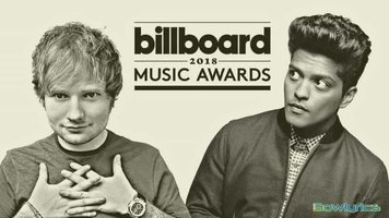 The 2018 Billboard Music Awards Nominees: Bruno Mars and Ed Sheeran lead with the most nominations